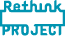 Rethink PROJECT